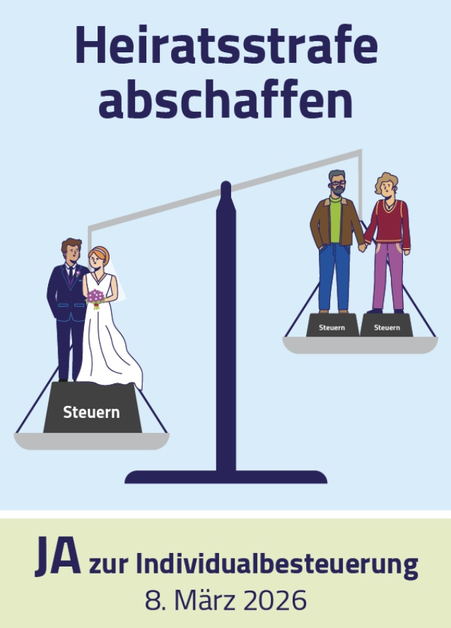 Ciao Heiratsstrafe!  Ein klares JA zur Individualbesteuerung am 8. März 2026!